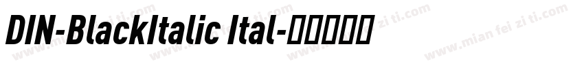 DIN-BlackItalic Ital字体转换